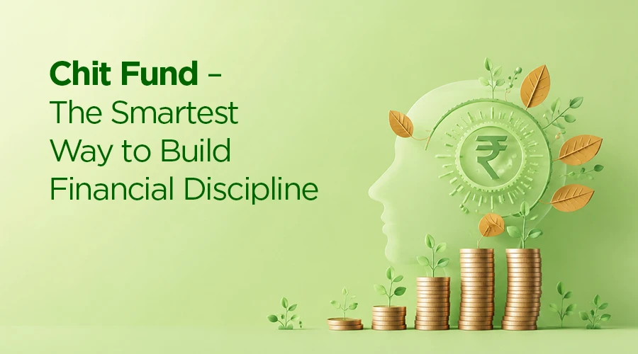 Chit Fund – The Smartest Way to Build Financial Discipline