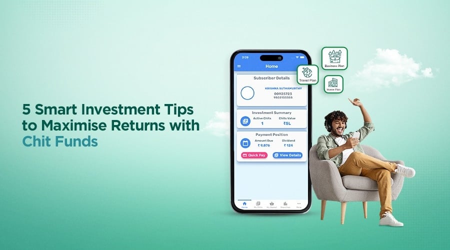 5 Smart Investment Tips to Maximise Returns with Chit Funds